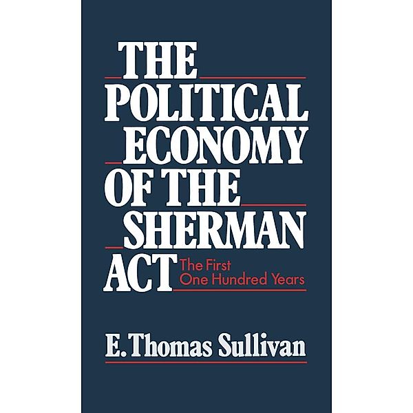 The Political Economy of the Sherman Act