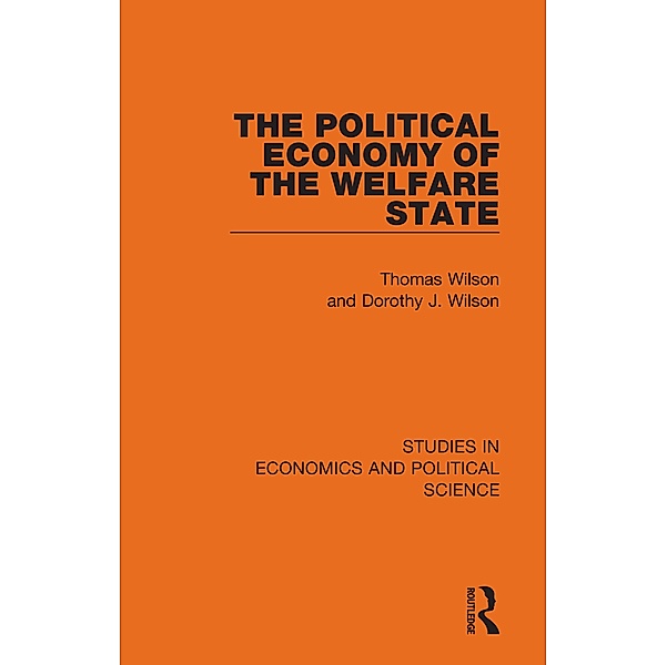 The Political Economy of the Welfare State, Thomas Wilson, Dorothy J. Wilson