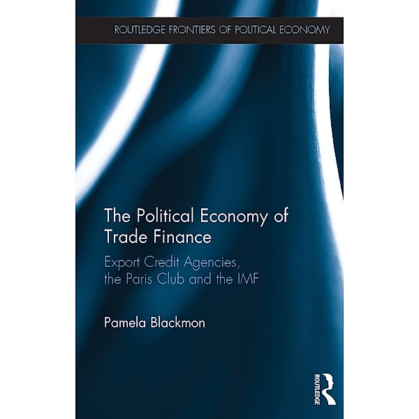 The Political Economy of Trade Finance, Pamela Blackmon