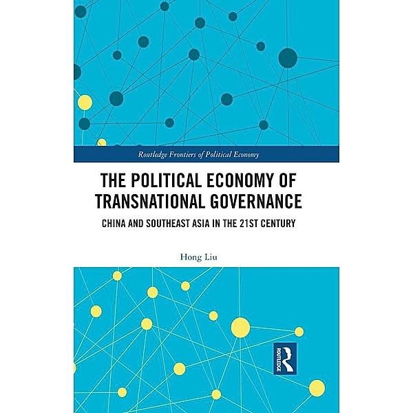 The Political Economy of Transnational Governance, Hong Liu