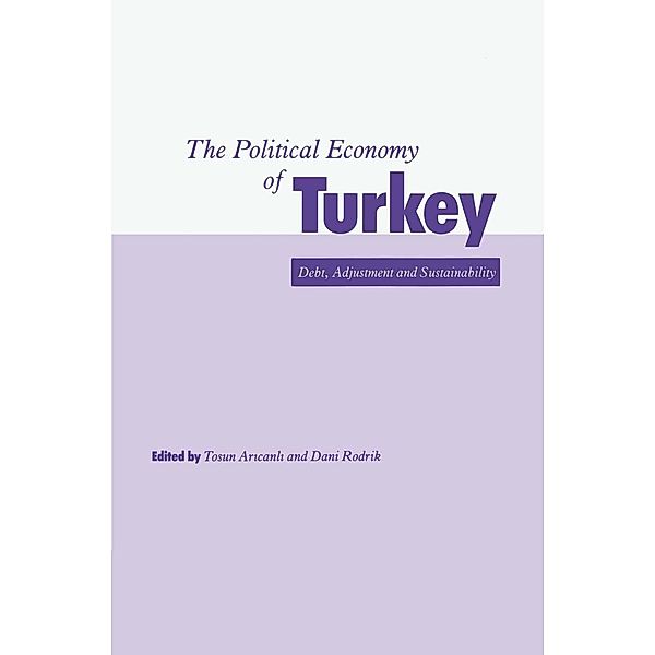The Political Economy of Turkey, Harvard University John F. Kennedy School of Government