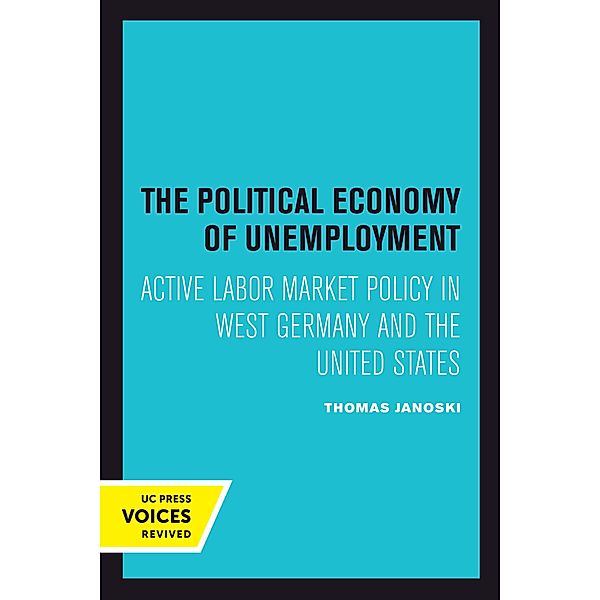 The Political Economy of Unemployment, Thomas Janoski