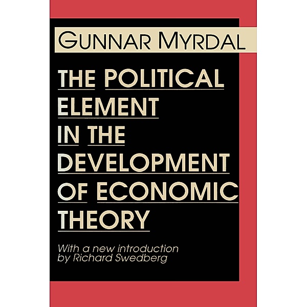 The Political Element in the Development of Economic Theory, Gunnar Myrdal