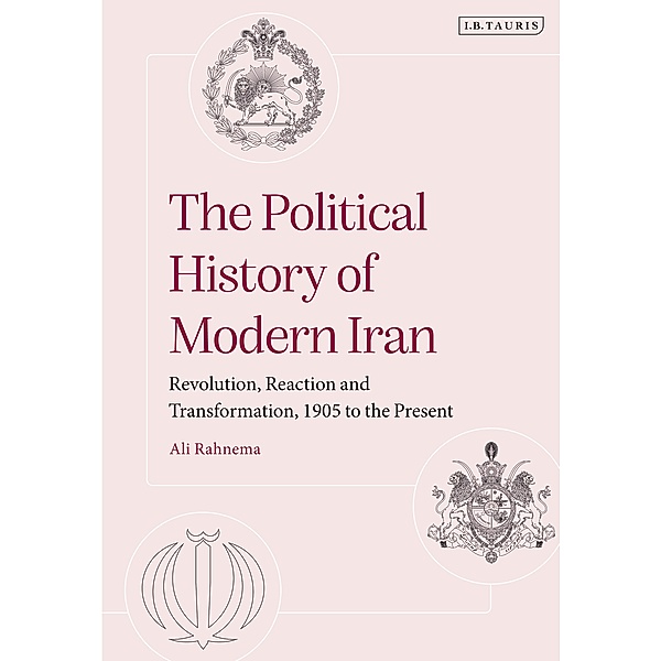 The Political History of Modern Iran, Ali Rahnema