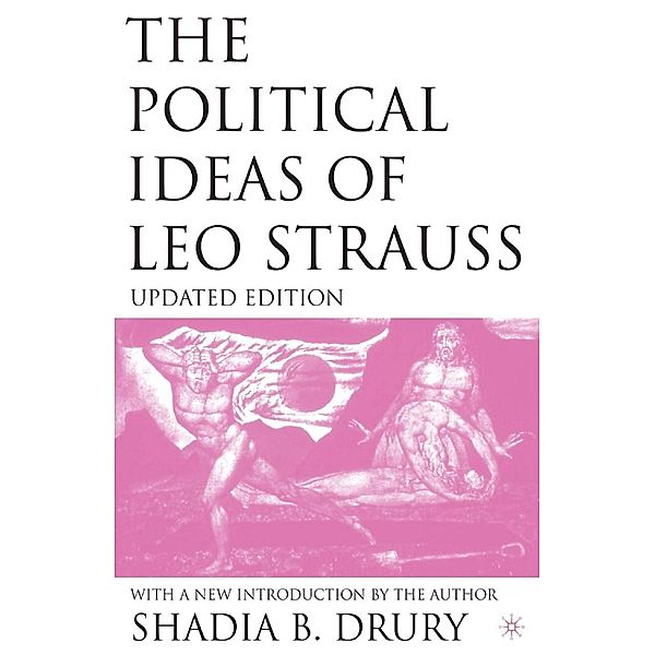 The Political Ideas of Leo Strauss, Updated Edition, S. Drury