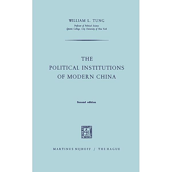 The Political Institutions of Modern China, W. L. Tung