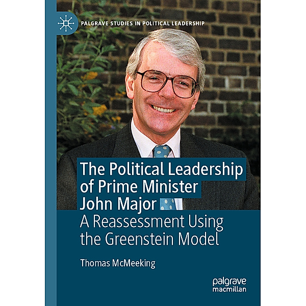 The Political Leadership of Prime Minister John Major, Thomas McMeeking