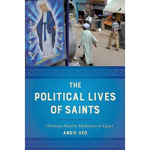 The Political Lives of Saints, Angie Heo