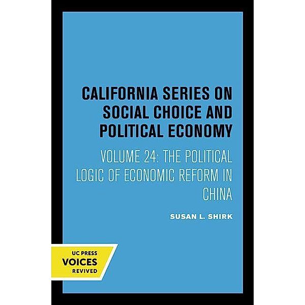 The Political Logic of Economic Reform in China / California Series on Social Choice and Political Economy Bd.24, Susan L. Shirk