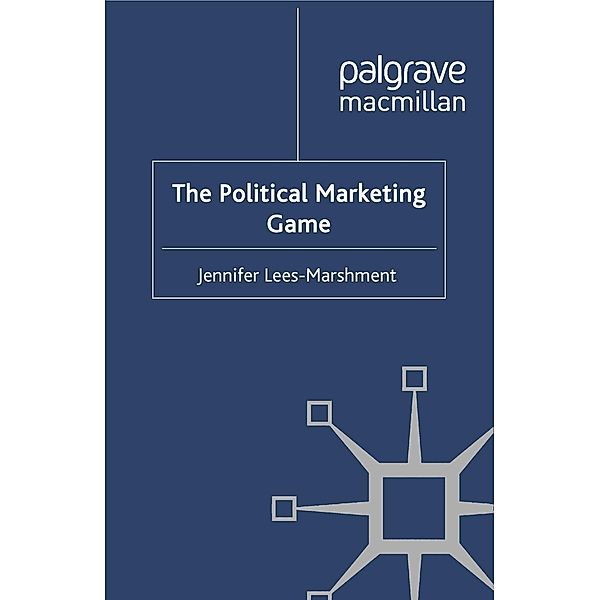 The Political Marketing Game, J. Lees-Marshment