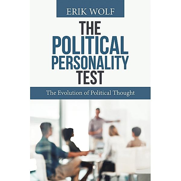 The Political Personality Test, Erik Wolf