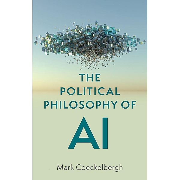 The Political Philosophy of AI, Mark Coeckelbergh