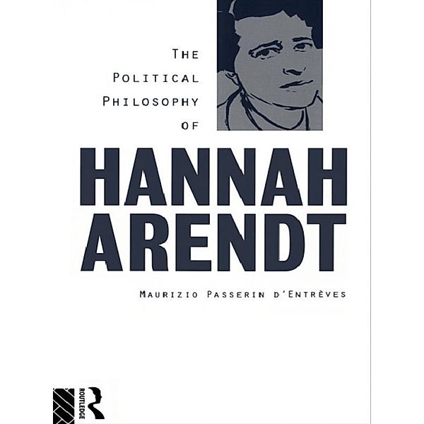 The Political Philosophy of Hannah Arendt, Maurizio Passerin D'Entrèves