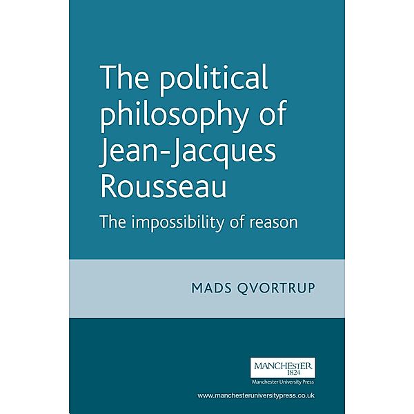 The Political Philosophy of Jean-Jacques Rousseau / Princeton University Press, Matt Qvortrup