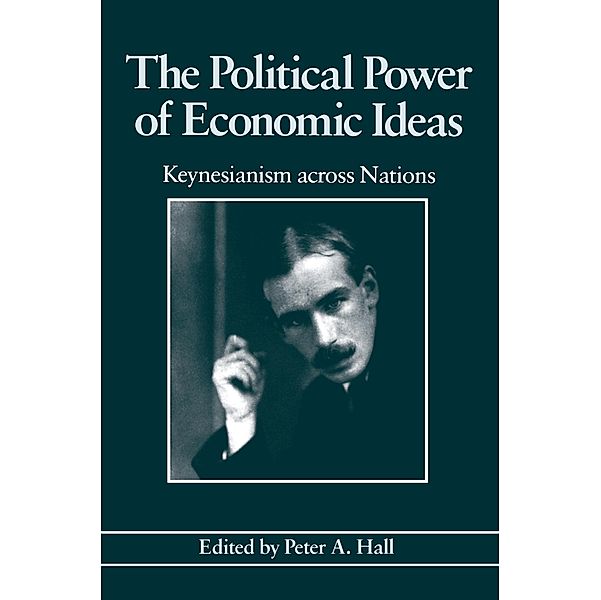 The Political Power of Economic Ideas, Peter A. Hall