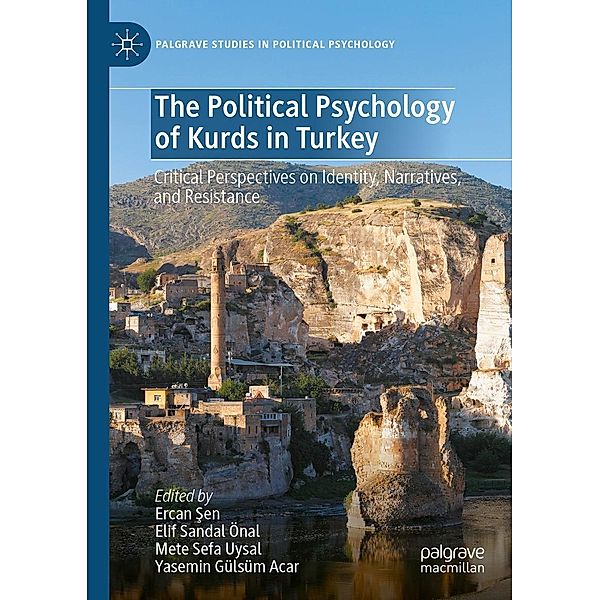 The Political Psychology of Kurds in Turkey / Palgrave Studies in Political Psychology