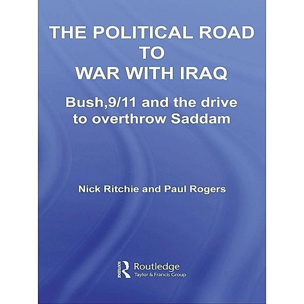 The Political Road to War with Iraq, Nick Ritchie, Paul Rogers