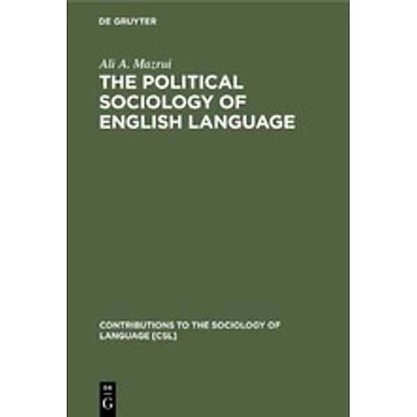 The Political Sociology of English Language, Ali A. Mazrui