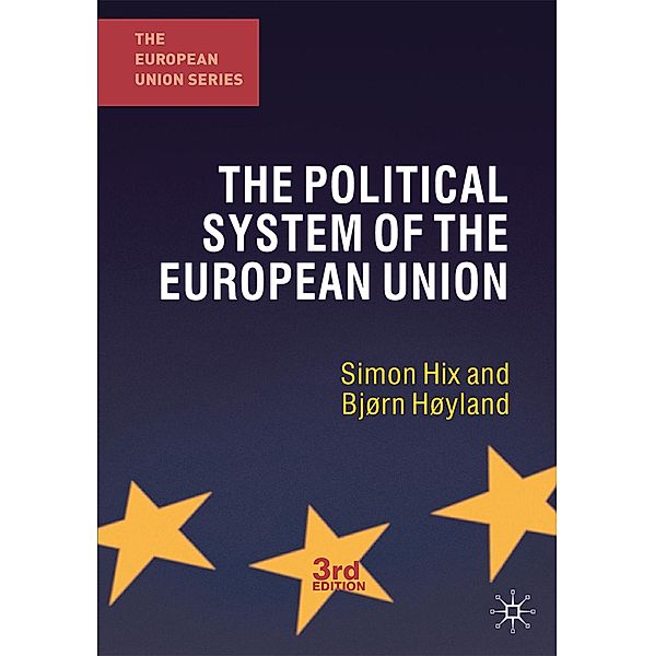 The Political System of the European Union / The European Union Series, Simon Hix, Bjørn Høyland