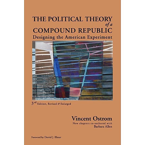 The Political Theory of a Compound Republic, Vincent Ostrom, Barbara Allen