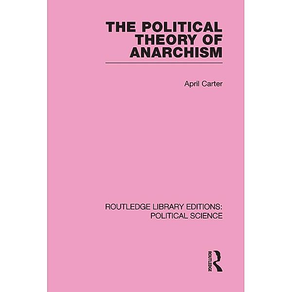 The Political Theory of Anarchism, April Carter