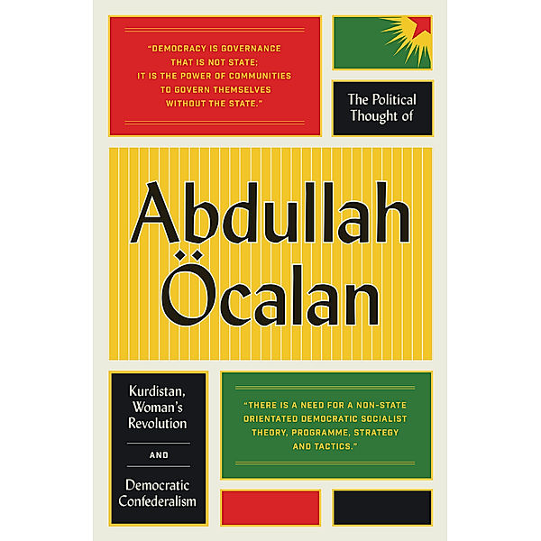 The Political Thought of Abdullah Öcalan, Abdullah Öcalan