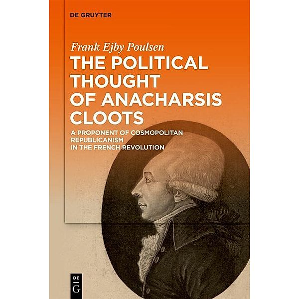 The Political Thought of Anacharsis Cloots, Frank Ejby Poulsen