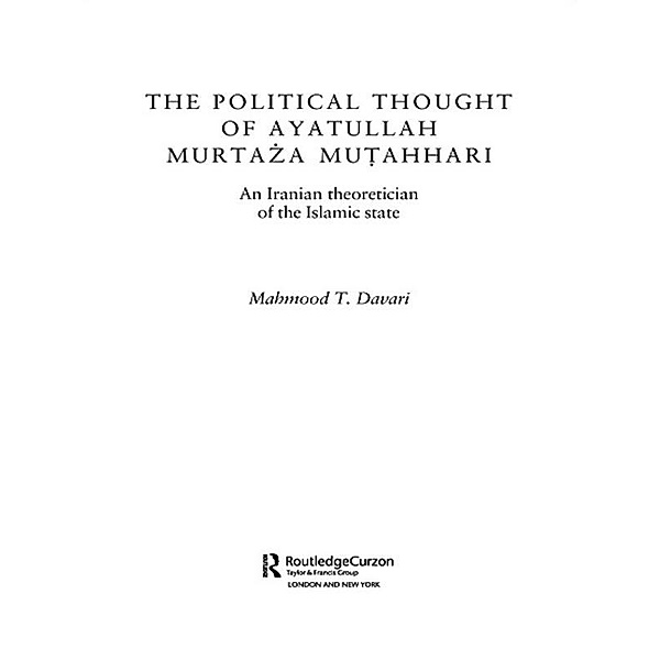 The Political Thought of Ayatollah Murtaza Mutahhari, Mahmood T. Davari