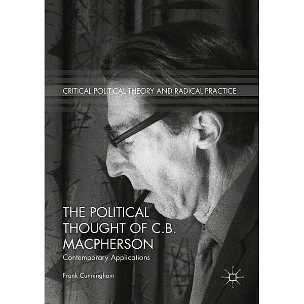 The Political Thought of C.B. Macpherson, Frank Cunningham