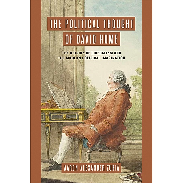 The Political Thought of David Hume, Aaron Alexander Zubia