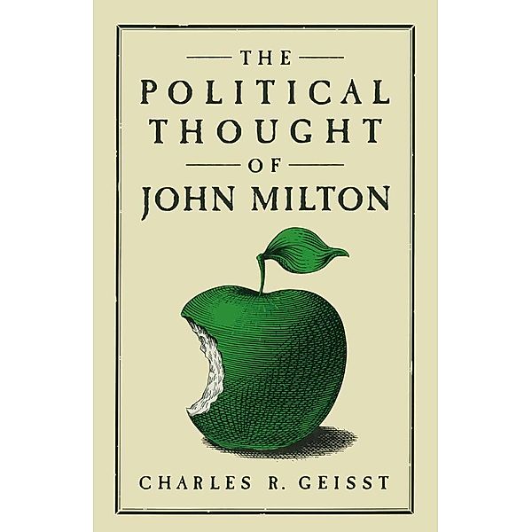 The Political Thought of John Milton, Charles R. Geisst