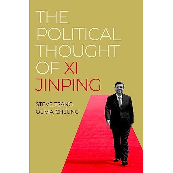 The Political Thought of Xi Jinping, Steve Tsang, Olivia Cheung