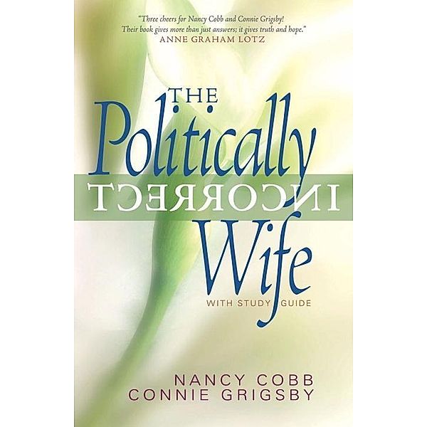 The Politically Incorrect Wife, Connie Grigsby, Nancy Cobb