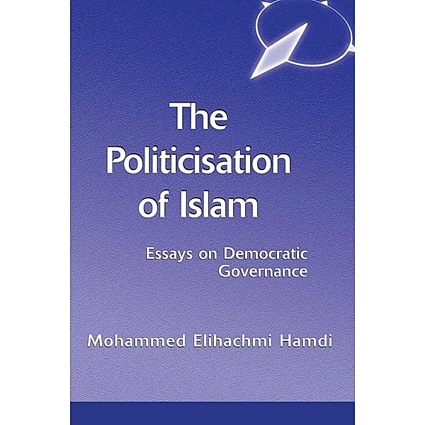 The Politicisation Of Islam, Mohamed Elhachmi Hamdi