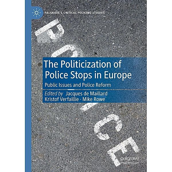 The Politicization of Police Stops in Europe / Palgrave's Critical Policing Studies