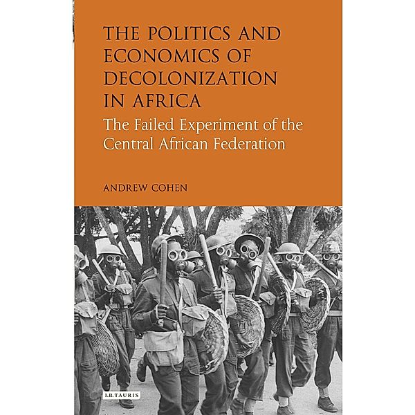 The Politics and Economics of Decolonization in Africa, Andrew Cohen