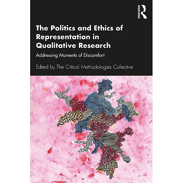 The Politics and Ethics of Representation in Qualitative Research