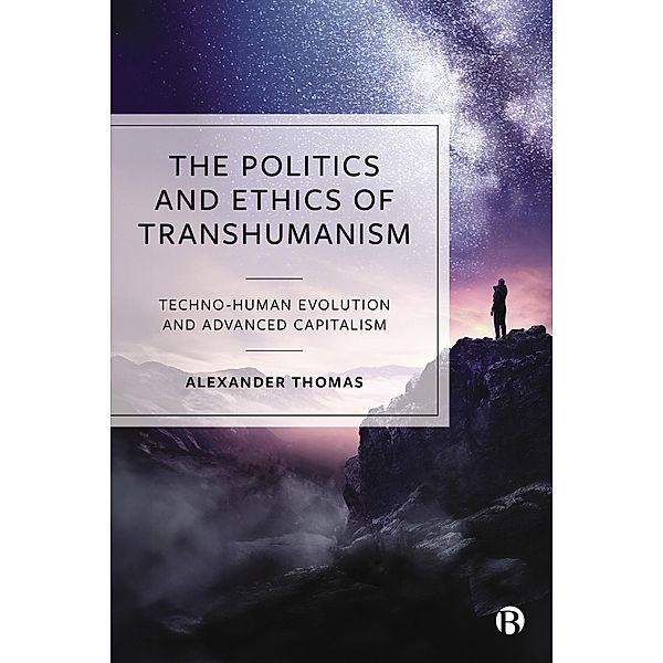 The Politics and Ethics of Transhumanism, Alexander Thomas