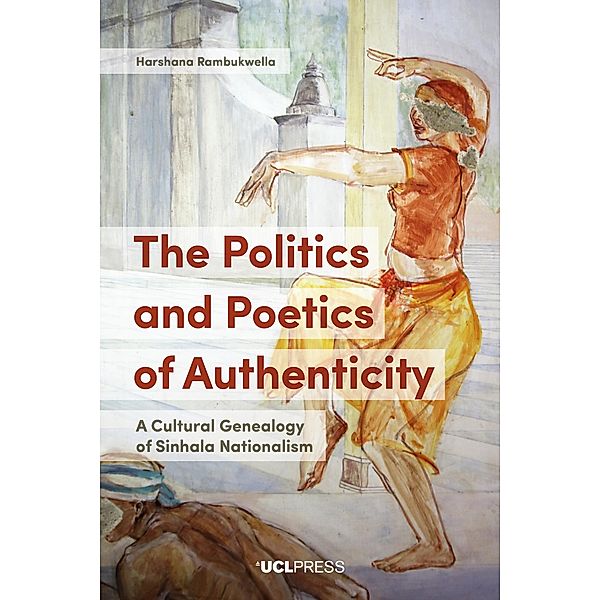 The Politics and Poetics of Authenticity, Harshana Rambukwella