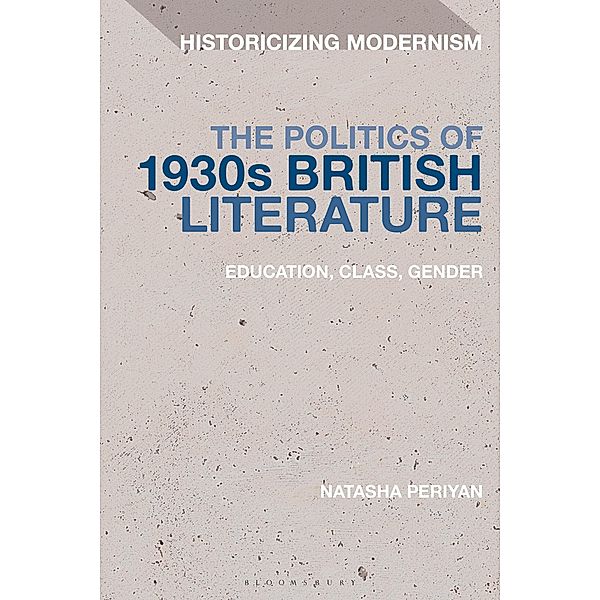 The Politics of 1930s British Literature, Natasha Periyan