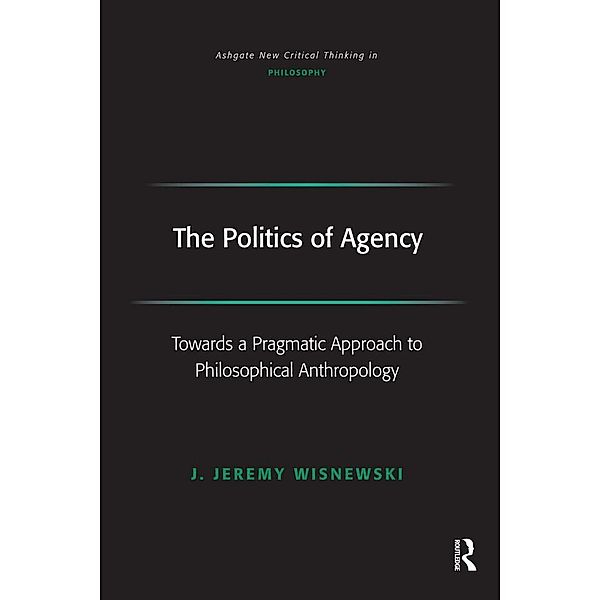 The Politics of Agency, J. Jeremy Wisnewski
