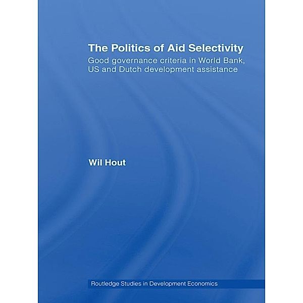 The Politics of Aid Selectivity, Wil Hout