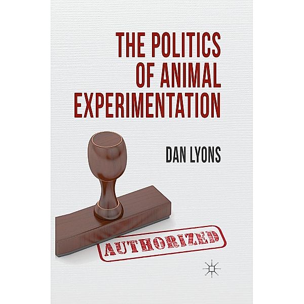 The Politics of Animal Experimentation, Dan Lyons