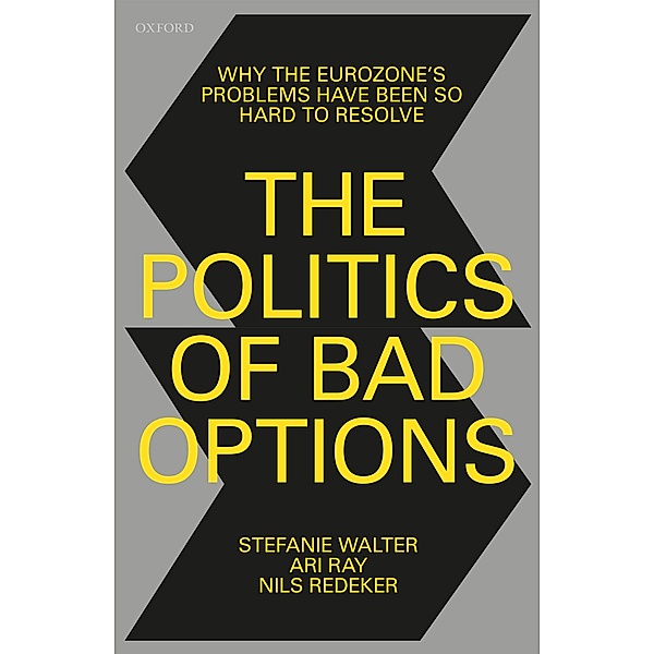 The Politics of Bad Options, Stefanie Walter, Ari Ray, Nils Redeker