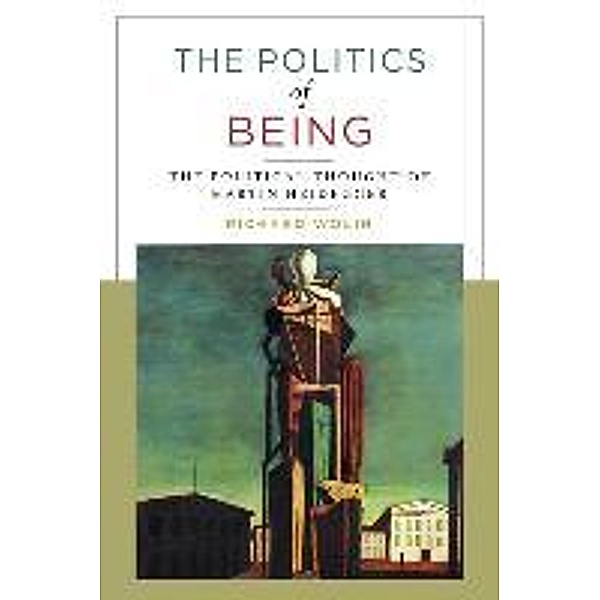 The Politics of Being, Richard Wolin