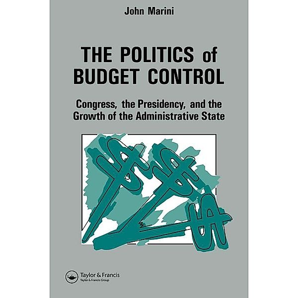 The Politics Of Budget Control, John A. Marini