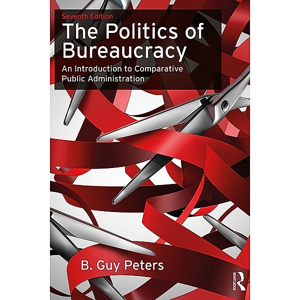 The Politics of Bureaucracy, B. Guy Peters