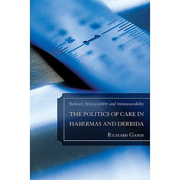 The Politics of Care in Habermas and Derrida, Richard Ganis