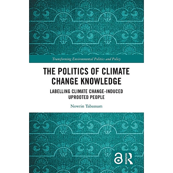 The Politics of Climate Change Knowledge, Nowrin Tabassum
