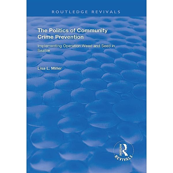 The Politics of Community Crime Prevention, Lisa L. Miller